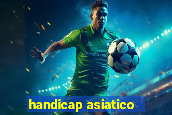 handicap asiatico - 3.5